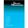 Vacuum Mechatronics door Susan Hackwood