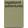 Vagabond Adventures door Ralph Keeler