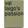 Val Laigo's Passion door Barbara A. Evans