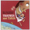 Trouwen met Tanja