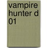Vampire Hunter D 01 door Hideyuki Kikuchi