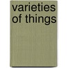 Varieties of Things by Cynthia MacDonald