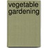 Vegetable Gardening