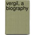 Vergil, A Biography