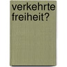 Verkehrte Freiheit? door Thomas Ebinger