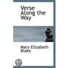 Verse Along The Way by Mary Elizabeth Blake