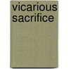 Vicarious Sacrifice door Horace Bushnell
