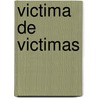 Victima De Victimas door David Sola