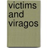 Victims and Viragos door Gregory Durston