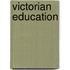 Victorian Education