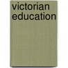 Victorian Education door Peter Hepplewhite