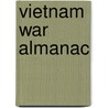 Vietnam War Almanac door James H. Willbanks