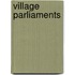 Village Parliaments