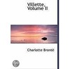 Villette, Volume Ii door Charlotte Brontë