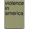 Violence In America door Onbekend