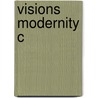 Visions Modernity C by Mary Nolan