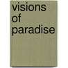 Visions of Paradise by Wheeler Winston Dixon