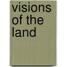 Visions of the Land door Michael A. Bryson