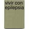 Vivir Con Epilepsia door Rafael Caraballo