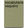 Vocabulario Vaquero door R.N. Smead