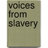 Voices from Slavery
