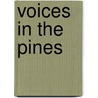 Voices in the Pines door Karen F. Riley