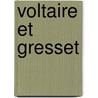 Voltaire Et Gresset door S. Lenel