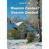 Waarom Zweden? Daarom Zweden!