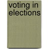 Voting in Elections door Terri Degeselle