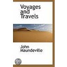 Voyages And Travels by John Maundeville