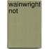 Wainwright Not