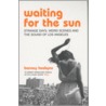 Waiting For The Sun door Barney Hoskyns