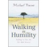 Walking In Humility door Michael Vincent