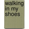 Walking In My Shoes by Lauren Wallace