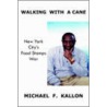 Walking with a Cane by Michael F. Kallon