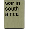 War in South Africa door Prussia