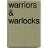 Warriors & Warlocks