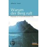 Warum der Berg ruft door Alfred K. Treml