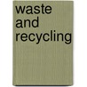 Waste And Recycling door Louise Spillsbury