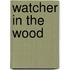 Watcher In The Wood