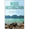 Wave of Destruction door Erich Krauss