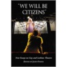 We Will Be Citizens door J. Fisher