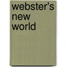 Webster's New World by Robert McConnell Productions