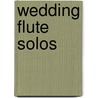 Wedding Flute Solos door Onbekend