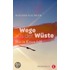 Wege aus der Wüste