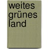 Weites grünes Land door Ulrich F. Sackstedt