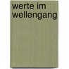 Werte im Wellengang by Reinhold Stecher