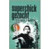 Superchick gezocht
