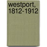 Westport, 1812-1912 door Improv Westport Improvement Association