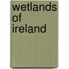 Wetlands Of Ireland door Marinus L. Otte